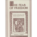 The Fear of Freedom: A Study of Miracles in the Roman Imperial Church