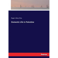 Domestic Life in Palestine