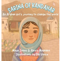 Sarina of Kandahar, An Afghan Girl's Journey to Change the World