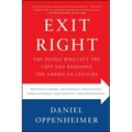 Exit Right: The People Who Left the Left and Reshaped the American Century