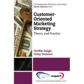 Customer-Oriented Marketing Strategy: Theory and Practice
