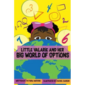 Little Valarie and Her Big World of Options