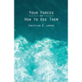 Your Forces and How to Use Them