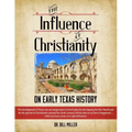The Influence of Christianity on Early Texas History