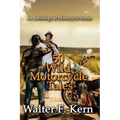 50 Wild Motorcycle Tales: An Anthology of Motorcycle Stories