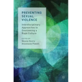 Preventing Sexual Violence: Interdisciplinary Approaches to Overcoming a Rape Culture
