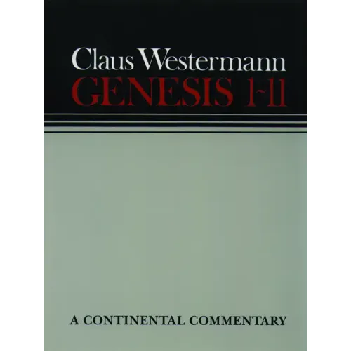 Genesis 1 - 11: Continental Commentaries