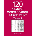 Spanish Word Search Large Print: 120 Puzzles - Volume 2