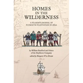 Homes in the Wilderness: A Pilgrim's Journal of Plymouth Plantation in 1620