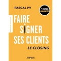 Faire signer ses clients: Le closing