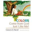 Colors Come from God . . . Just Like Me!