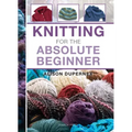 Knitting for the Absolute Beginner