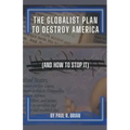 The Globalist Plan To Destroy America (And How To Stop It)