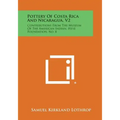Pottery Of Costa Rica And Nicaragua, V2: Contributions From The Museum Of The American Indian, Heye Foundation, No. 8