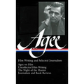 James Agee: Film Writing and Selected Journalism (Loa #160): Agee on Film / Uncollected Film Writing / The Night of the Hunter / Journalism and Film R
