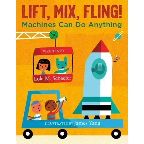 Lift, Mix, Fling!: Machines Can Do Anything