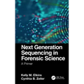 Next Generation Sequencing in Forensic Science: A Primer