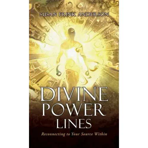 Divine Power Lines: Reconnecting to Your Source Within