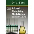 A-Level Chemistry Flash Notes Edexcel Year 1 & AS: Condensed Revision Notes - Designed to Facilitate Memorisation
