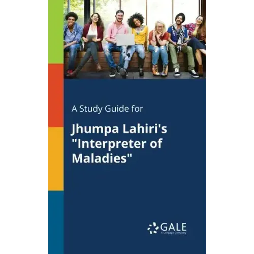 A Study Guide for Jhumpa Lahiri's "Interpreter of Maladies"