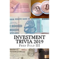 Investment Trivia 2019: The Fun Side of Money, Stocks, Bonds, and Wall Street