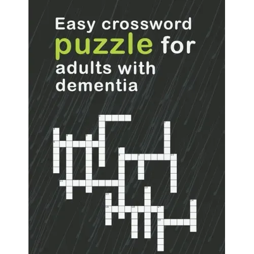 Easy Crossword Puzzles For Adults With dementia: relaxing activity books for adults the big activity book for anxious people, Includes Relaxing Memory