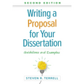 Writing a Proposal for Your Dissertation: Guidelines and Examples