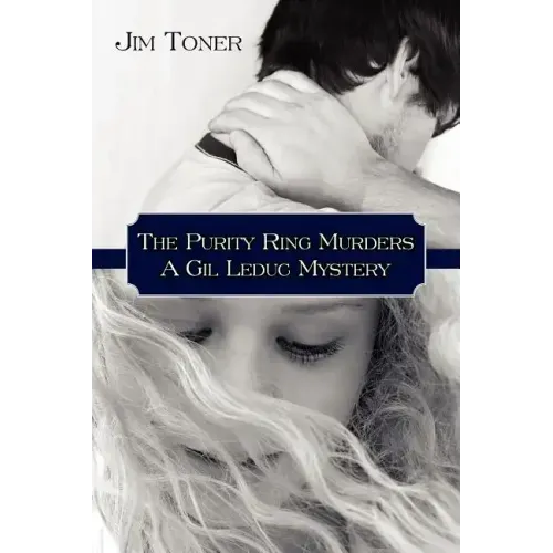 The Purity Ring Murders: A Gil Leduc Mystery