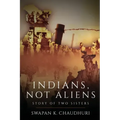 Indians, Not Aliens - Story of Two Sisters