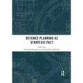 Defence Planning as Strategic Fact