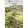 Town on a Hill - People and Place: Volume 1