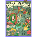 Yokai Museum: The Art of Japanese Supernatural Beings from Yumoto Koichi Collection