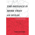 The Distance Is More Than an Ocean: a travelogue memoir