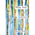 Why Not?: Migration Journeys, Melodic Strides, and Quests for Meanings