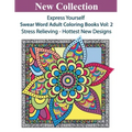 Express Yourself: Swear Word Adult Coloring Books Vol:2
