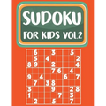 Sudoku For Kids: Sudoku Book For Kids Age 6-12 (Puzzles and Activity Book For Kids) - Volume.2: Sudoku Puzzles Book For Kids