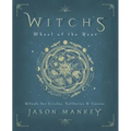 Witch's Wheel of the Year: Rituals for Circles, Solitaries & Covens