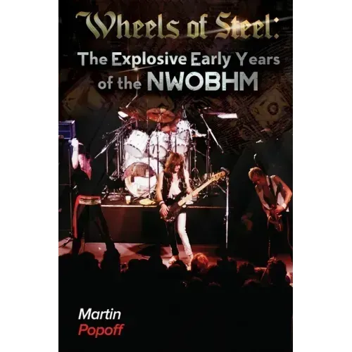 Wheels Of Steel: The Explosive Early Years of NWOBHM