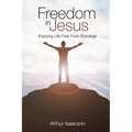 Freedom in Jesus: Enjoying Life Free From Bondage