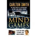 Mind Games: The True Story of a Psychologist, His Wife, and a Brutal Murder