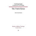 The Trial of Jesus: Cambridge Studies in Honour of C F D Moule