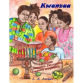 Kwanzaa: 7 Principles, Celebration, Decorations, Traditions and Symbols: A Kwanzaa Book for Kids