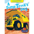 A Dump Truck's Day