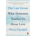 The Last Ocean: What Dementia Teaches Us about Love
