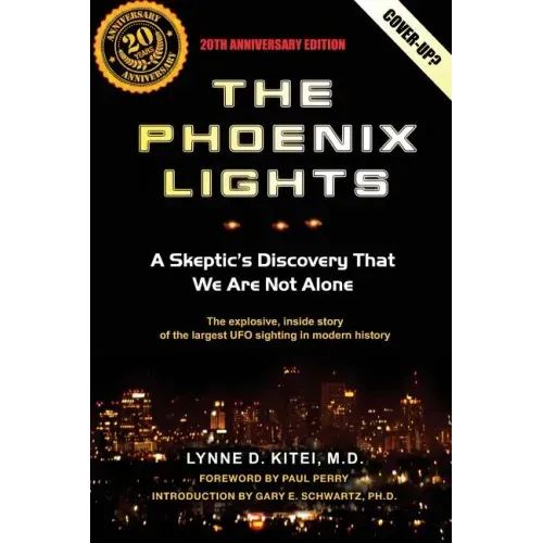 The Phoenix Lights: A Skeptics Discovery That We Are Not Alone