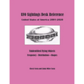 UFO Sightings Desk Reference: United States of America 2001 - 2020