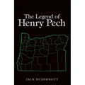The Legend of Henry Pech