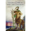 Saturn, Chiron and the Centaurs