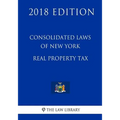 Consolidated Laws of New York - Real Property Tax (2018 Edition)