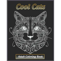 Cool Cats Adult Coloring Book: Featuring Fun and Relaxing Cat Designs for Cat Lovers